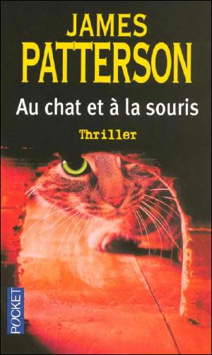 [Alex Cross 08] • Au chat et à la souris